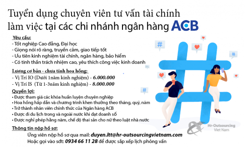 Tuyển dụng 50 CHUYÊN VIÊN TƯ VẤN TÀI CHÍNH LÀM VIỆC TẠI NGÂN HÀNG ACB